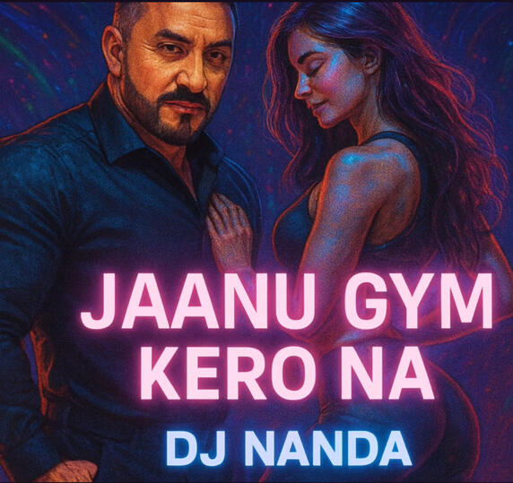 Jaanu Gym Kero Na | DJ NANDA | Nanda Music